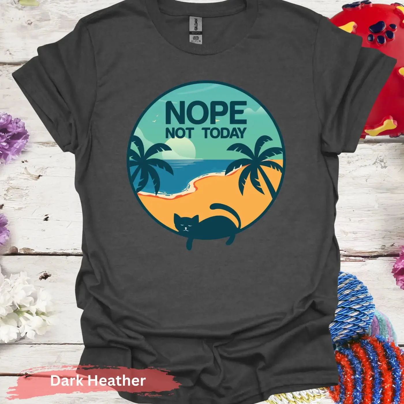 Nope Not Today T-Shirt
