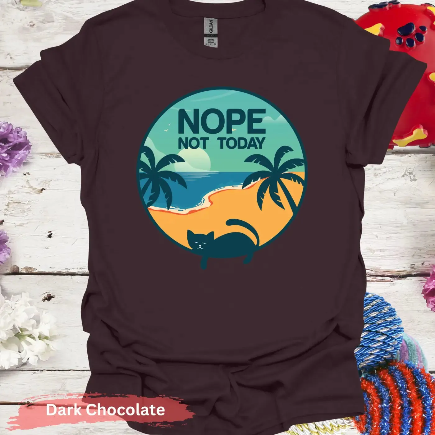 Nope Not Today T-Shirt