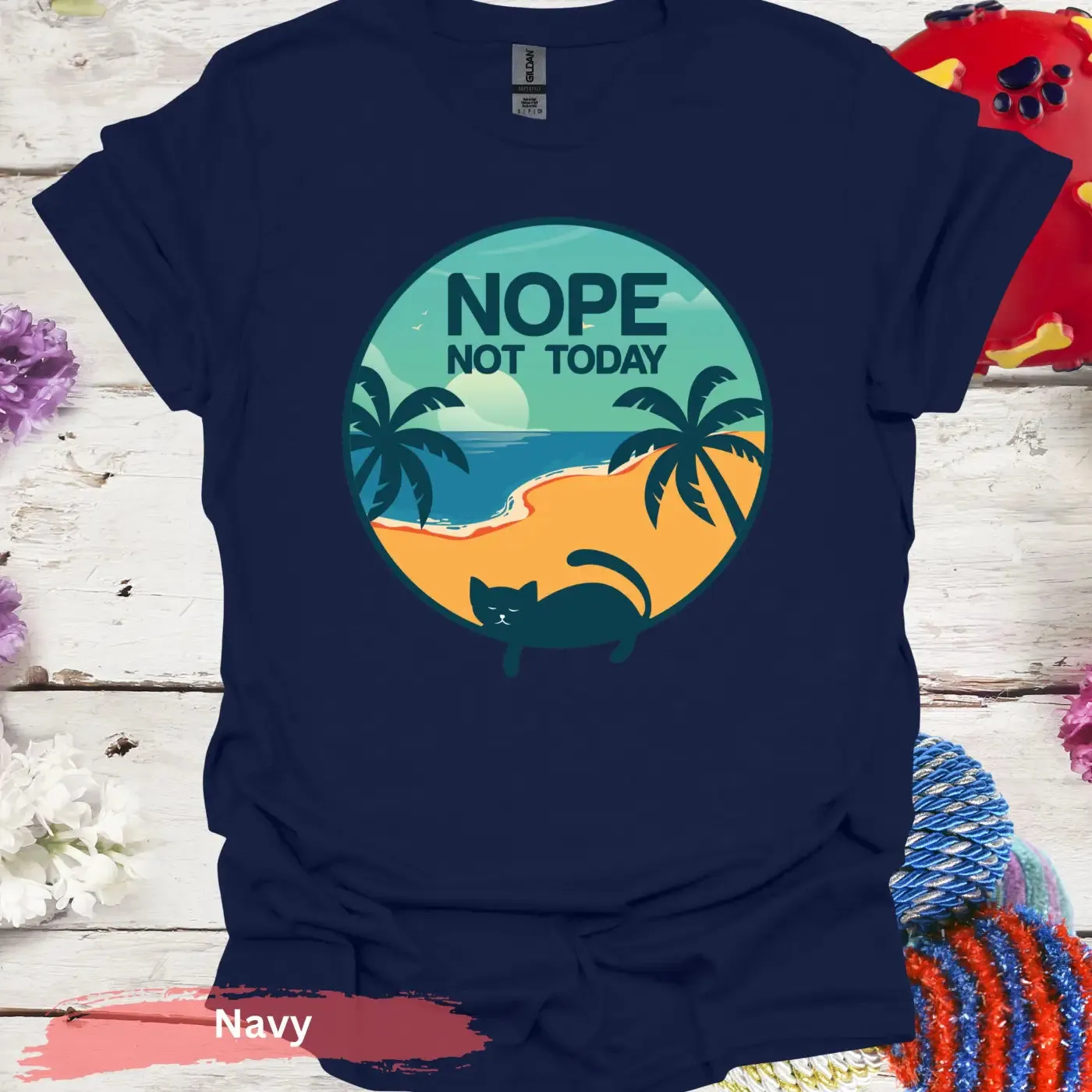 Nope Not Today T-Shirt