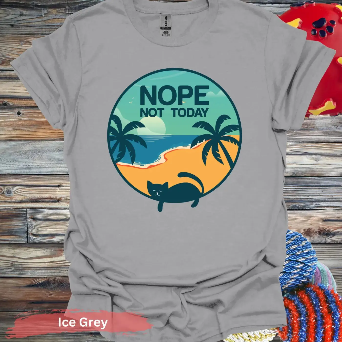 Nope Not Today T-Shirt