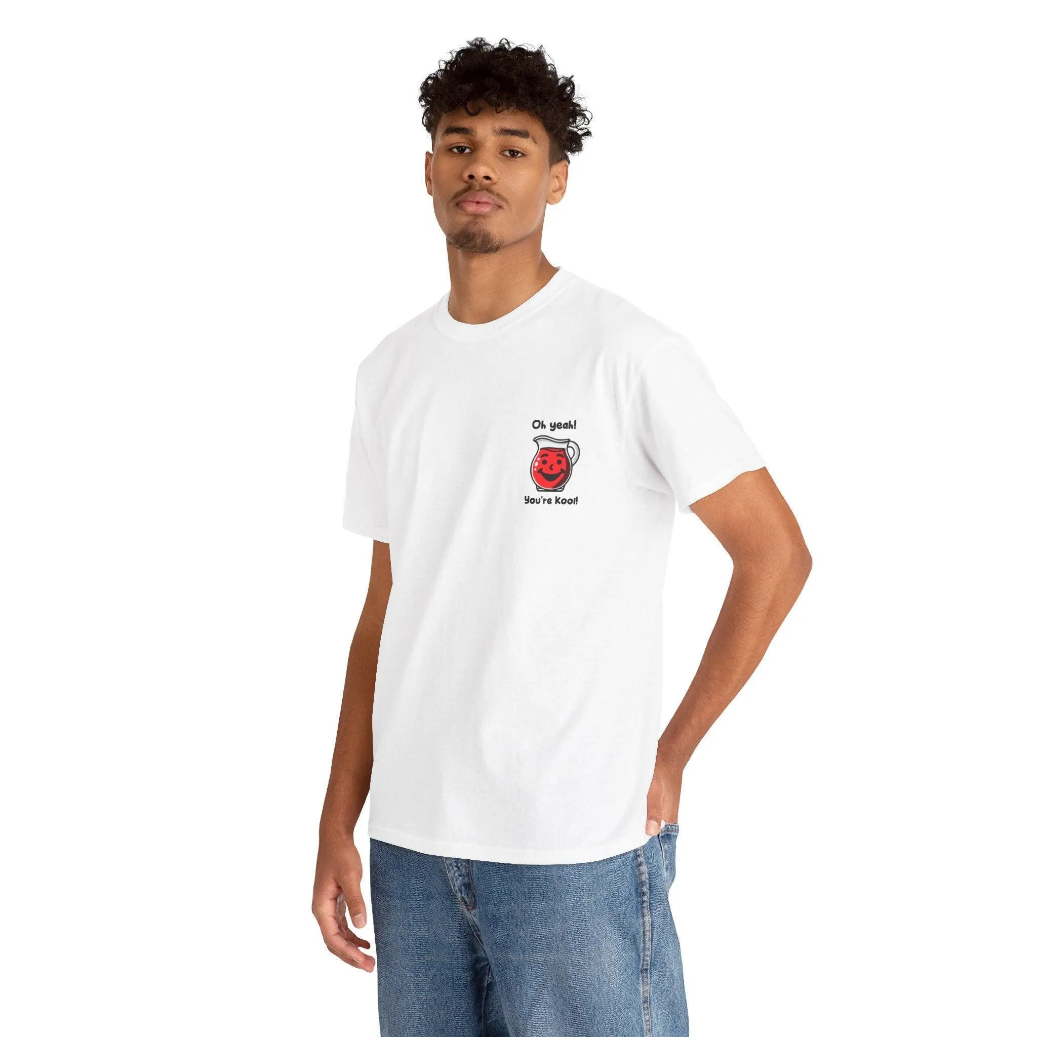Oh yeah! Youre Kool! T-shirt